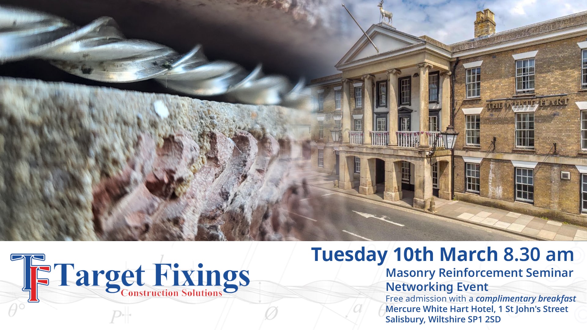 Gemini said Target Fixings Masonry Reinforcement Seminar & Networking: Tue 10th March, 8:30am at Mercure White Hart Hotel, Salisbury SP1 2SD. Free admission & breakfast. Image shows structural reinforcement installation and the hotel exterior.